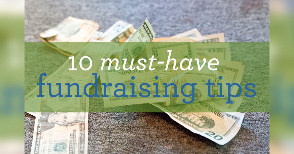 10 must-have fundraising tips