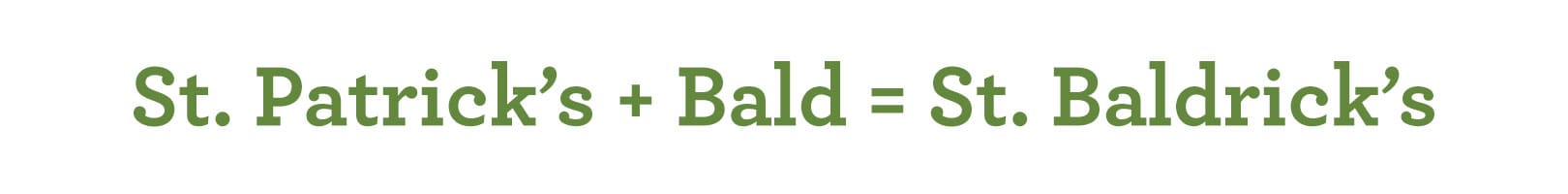 Where the name St Baldricks comes from
