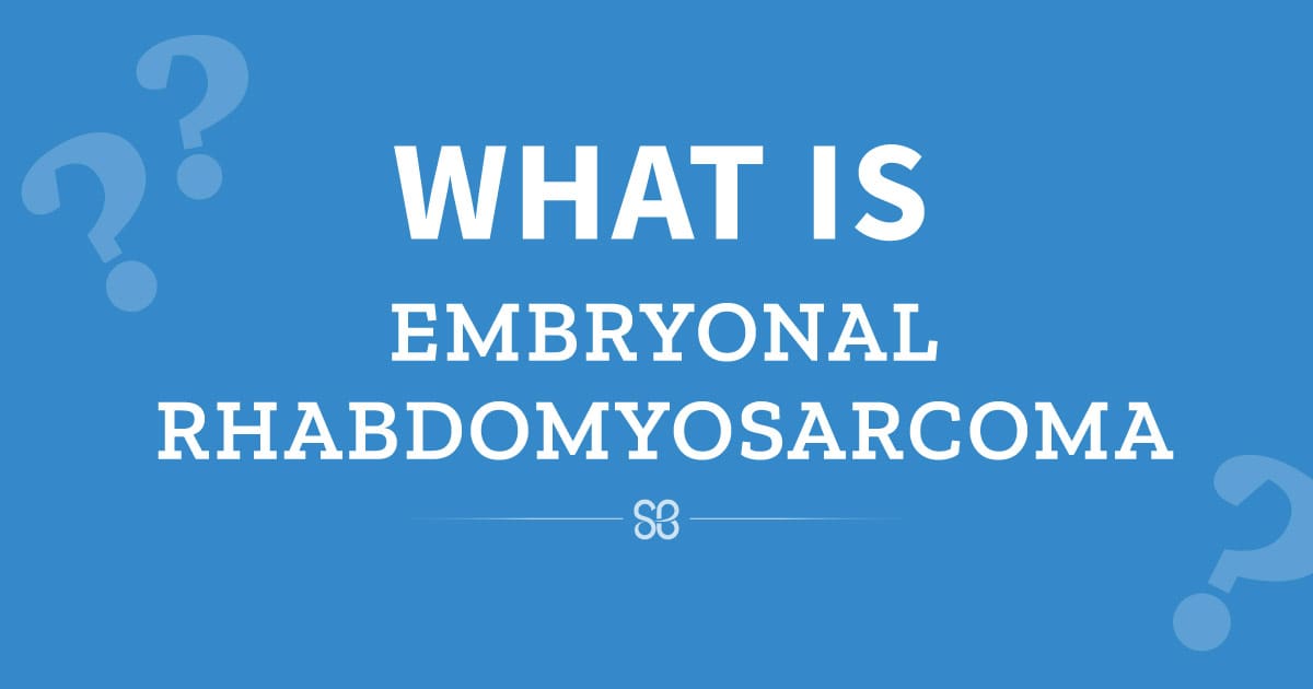 What is Embryonal Rhabdomyosarcoma