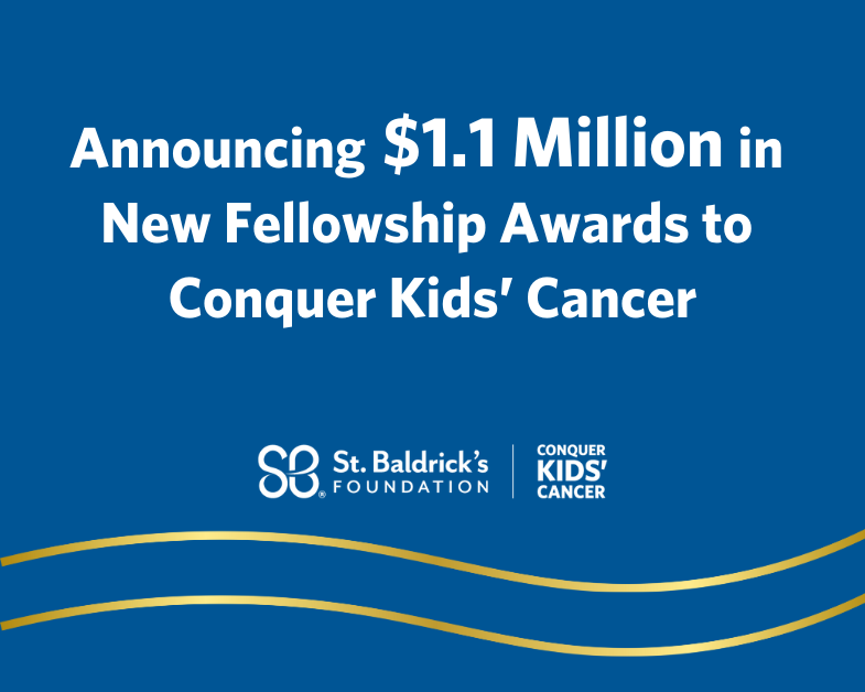 blue background with text announcing $1.1 million in new fellowship awards to conquer kids' cancer