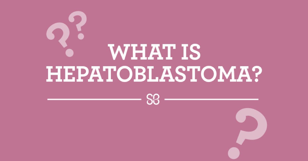 What is Hepatoblastoma?