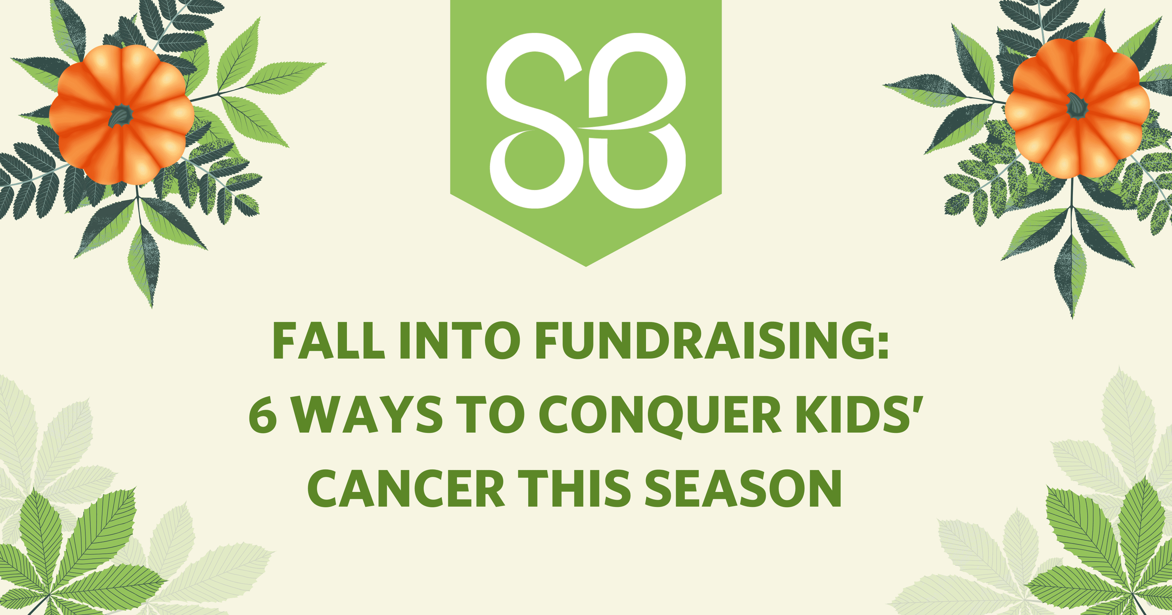 Fall Into Fundraising: 6 Way to Conquer Kids' Cancer This Season